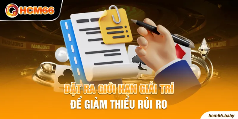 đăng nhập hcm66 - Đặt ra giới hạn giải trí để giảm thiểu rủi ro