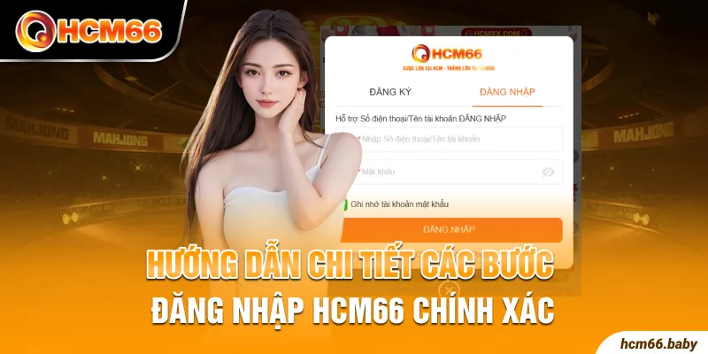 Hướng dẫn chi tiết các bước đăng nhập HCM66 chính xác