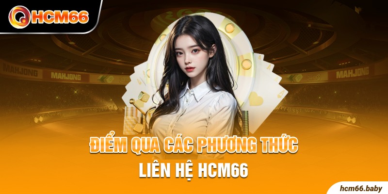 Điểm qua các phương thức liên hệ HCM66