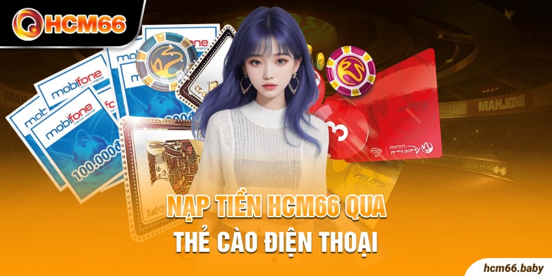 Nạp tiền HCM66 qua thẻ cào điện thoại