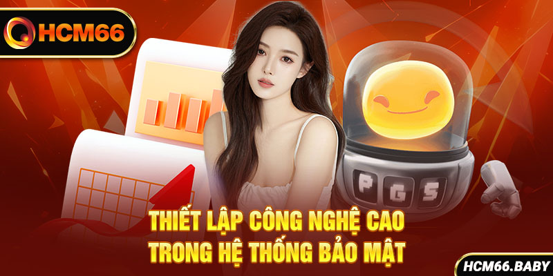 Thiết lập công nghệ cao trong hệ thống bảo mật