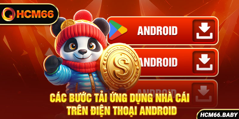 Các bước tải ứng dụng nhà cái trên điện thoại Android