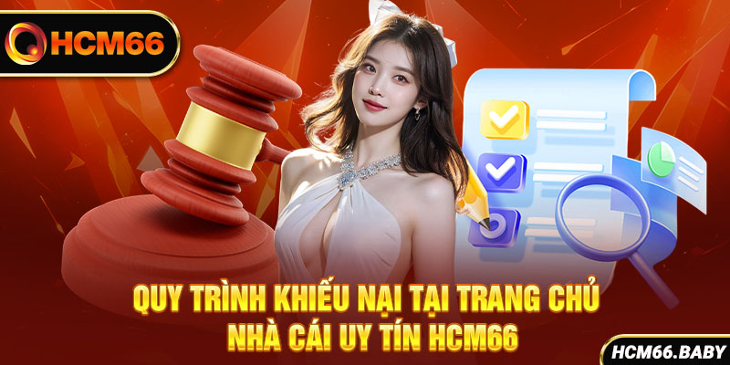 Quy trình khiếu nại tại trang chủ nhà cái uy tín HCM66